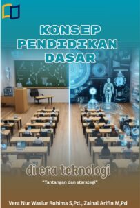 Konsep Pendidikan Dasar di Era Teknologi (Tantangan dan Strategi)
