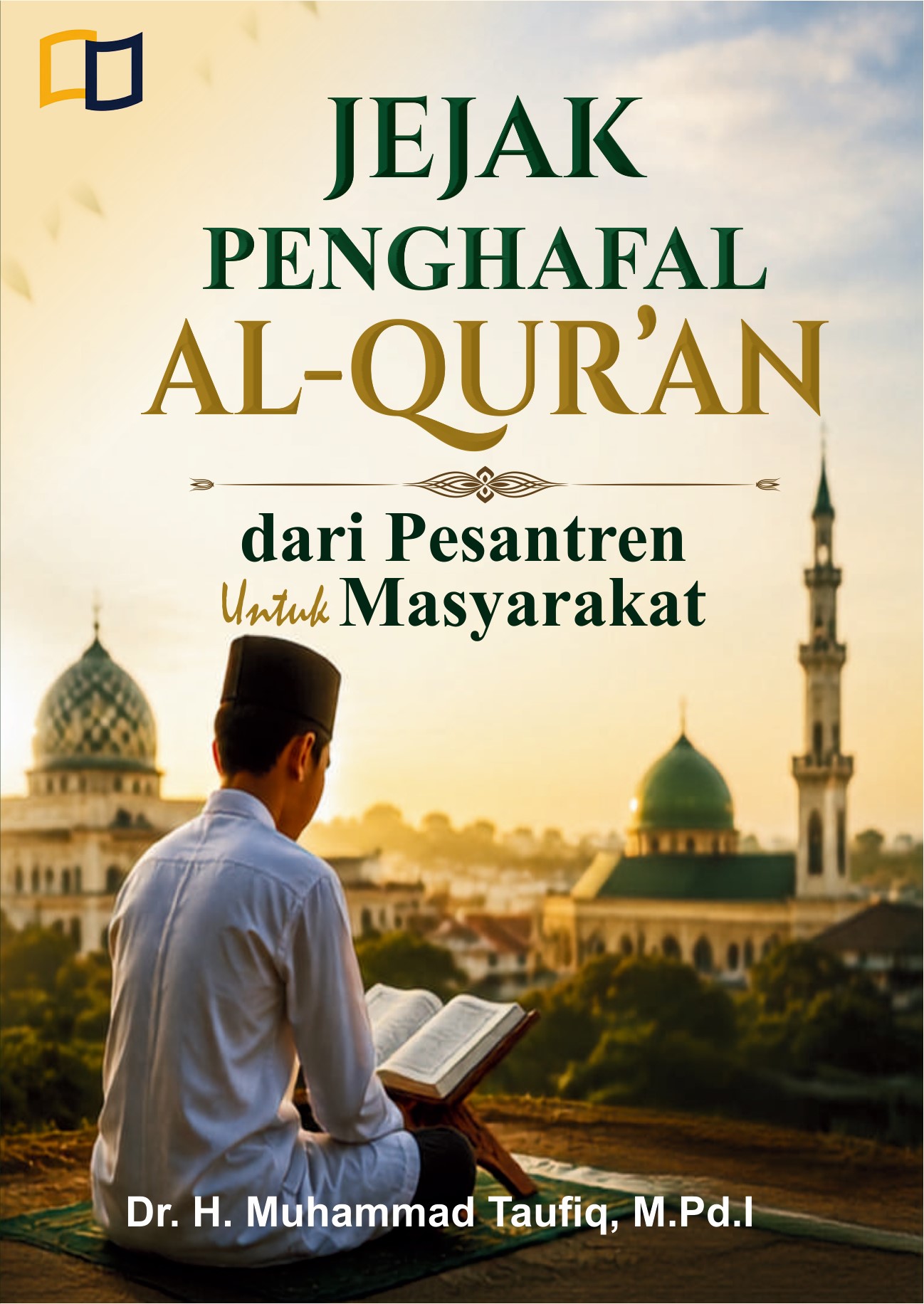 Jejak Penghafal Al-Qur’an: dari Pesantren ke Masyarakat