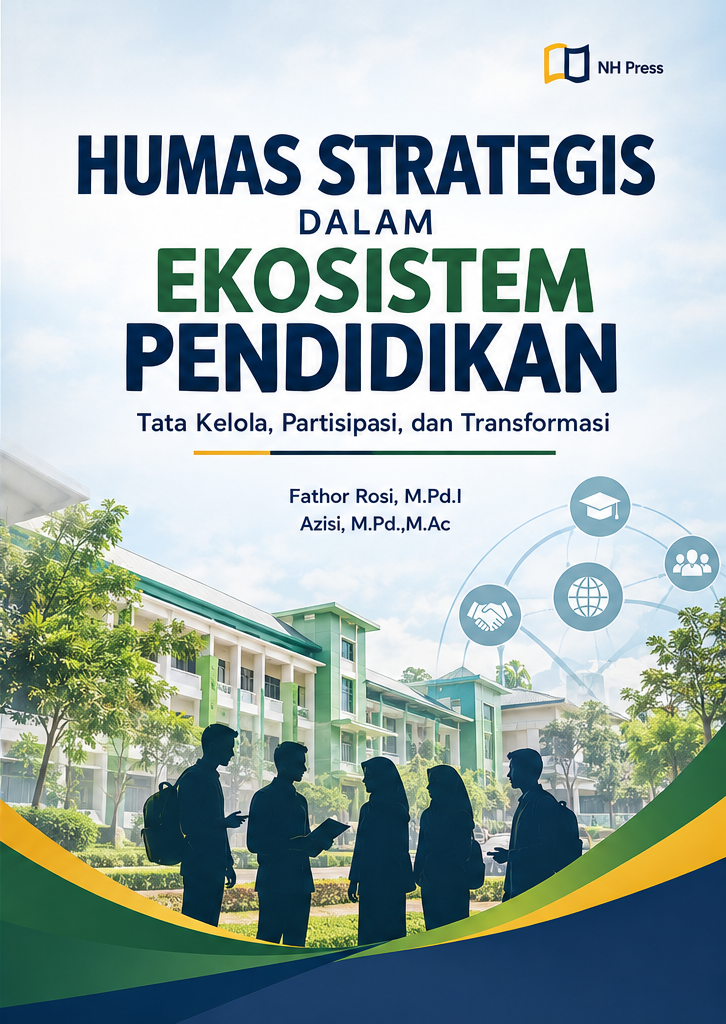 Humas Strategis dalam Ekosistem Pendidikan: Tata Kelola, Partisipasi, dan Transformasi